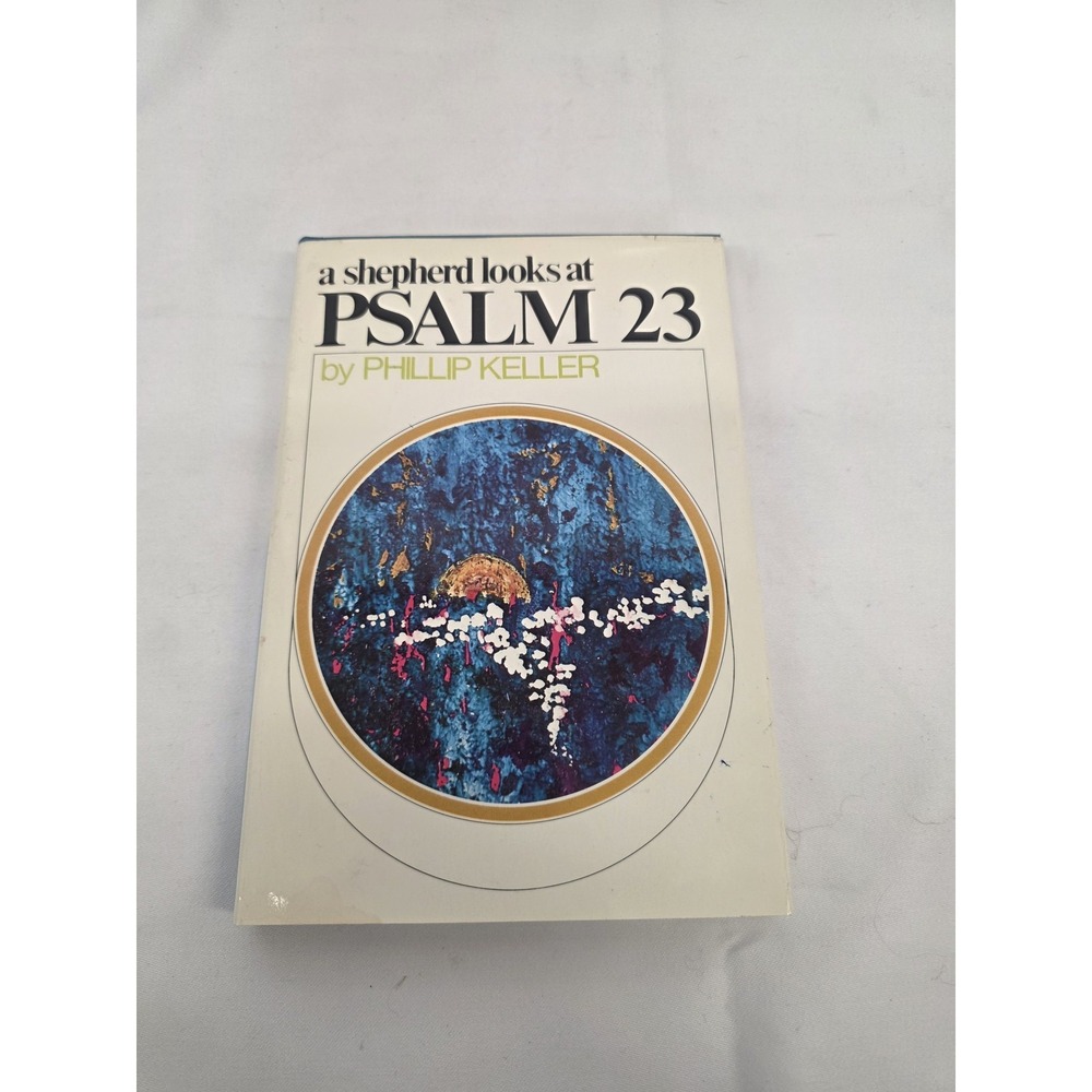 W Phillip Keller A Shepherd Looks at Psalm 23 1970 Zondervan 65th Printing HC DJ
